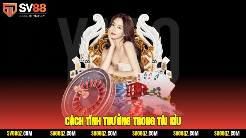 Cách tính thưởng trong tài xỉu
