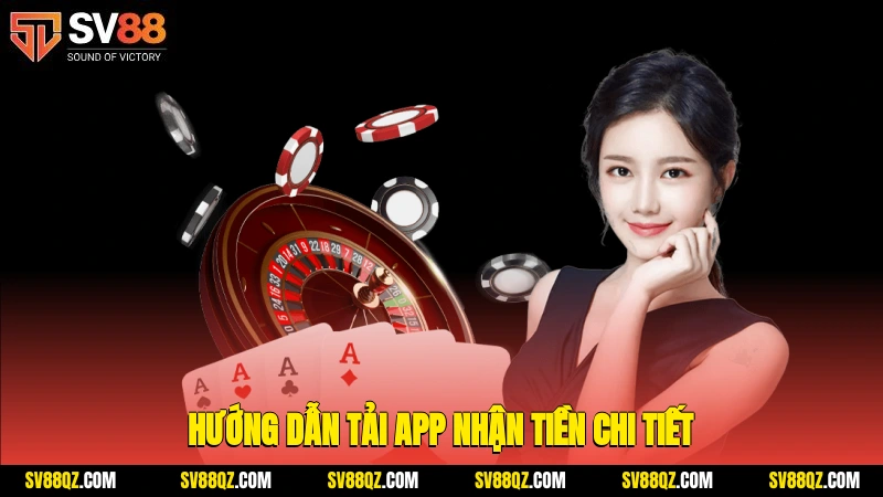 Hướng dẫn tải app nhận tiền chi tiết