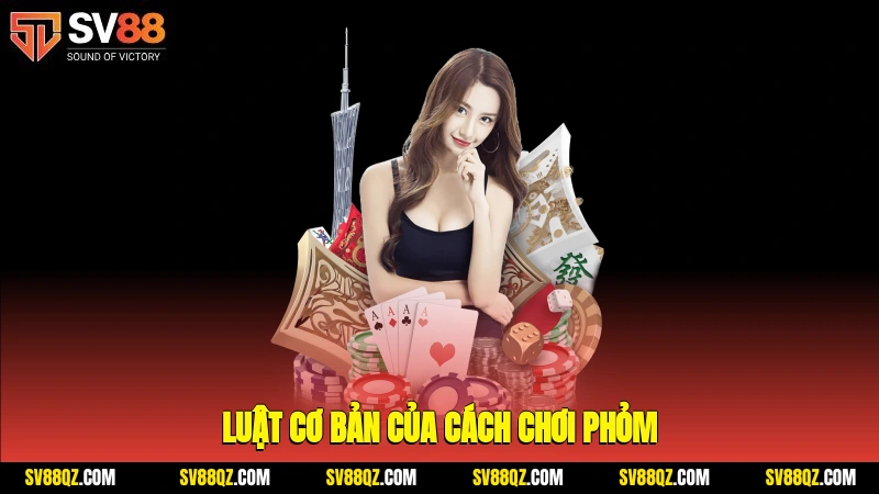Luật cơ bản của cách chơi phỏm