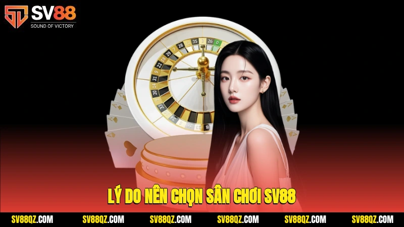 Lý do nên chọn sân chơi SV88