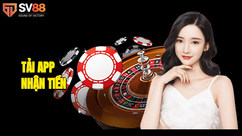 Tải app nhận tiền