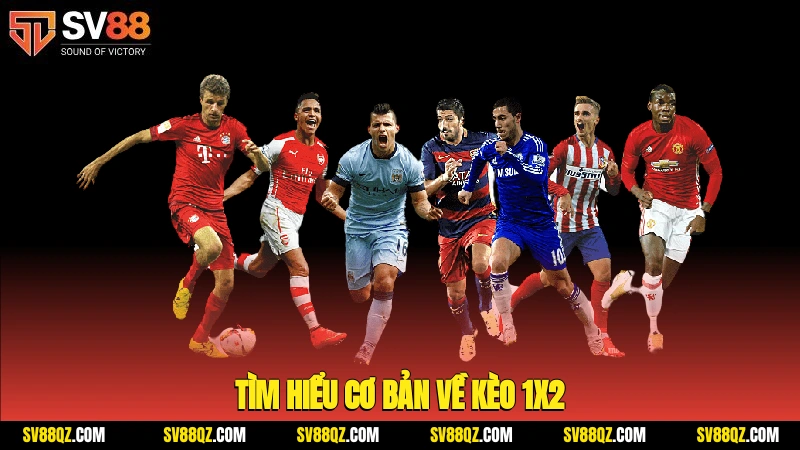 Tìm hiểu cơ bản về kèo 1x2